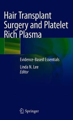 Hair Transplant Surgery and Platelet Rich Plasma : Evidence-Based Essentials
