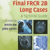 Final FRCR 2B Long Cases RS
