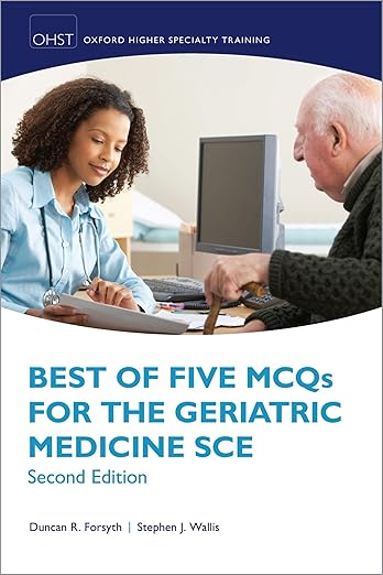 Best of Five MCQs for the Geriatric Medicine SCE RS