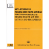 Akta Kesihatan Mental 2001 (Akta 615) Dan Peraturan-Peraturan & Mental Health Act 2001 (Act 615) and Regulations (Hingga 25hb Oktober 2021)