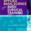 Applied Basic Science For Basic Surgical Training, 2Nd Edition