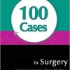 100 Cases In Surgery, 1St Edition