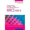 Osces For The Mrcs Part B - Bailey & Love Revision Guide