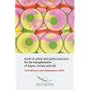Guide To Safety And Quality Assurance For The Transplantation Of Organs, Tissues And Cells